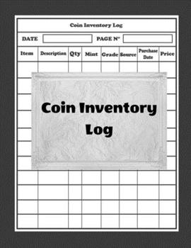 Paperback Coin Inventory Log: Collectors Coin Log Book for Cataloging Collections - 100 Pages - Coin Collection Notebook (8.5 x 11 Large) Book