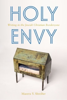 Hardcover Holy Envy: Writing in the Jewish Christian Borderzone Book