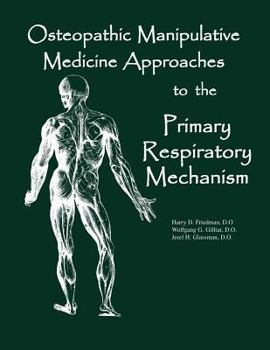Paperback Osteopathic Manipulative Med Approaches to the Primary Respiratory Mechanism Book