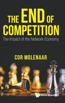 Hardcover End of Competition, The: The Impact of the Network Economy Book