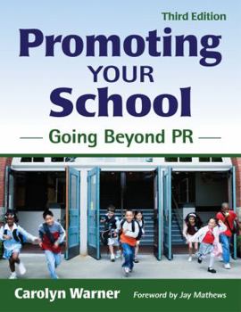 Paperback Promoting Your School: Going Beyond PR Book
