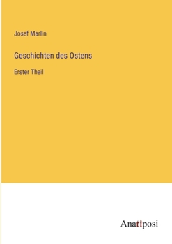 Paperback Geschichten des Ostens: Erster Theil [German] Book