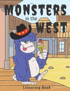 Paperback Monsters in the West Colouring Book: Funny Halloween Coloring Book (8.5 x 11) Book