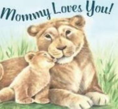 Board book Mommy Loves You Book