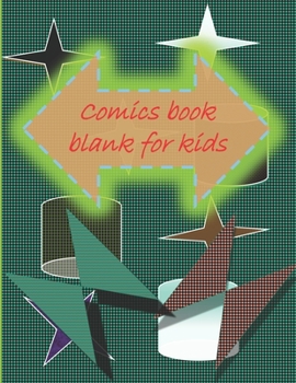 Paperback Blank Comic Book-Comic Sketch Book: Create your own comic book with this Blank Comic Book for kids, adults, students, teens and artists, many of Templ Book
