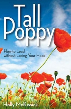 Paperback Tall Poppy: How to Lead Without Losing Your Head Book