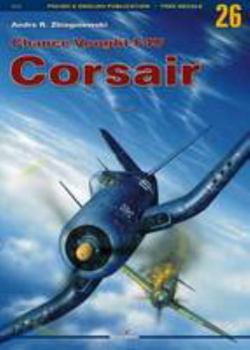 Chance Vought F4U Corsair, Vol. II - Book #26 of the Kagero Aircraft Monograph