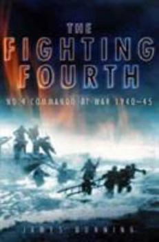 Hardcover The Fighting Fourth: No. 4 Commando at War 1940-45 Book