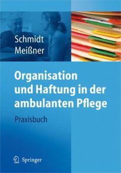 Paperback Organisation Und Haftung in Der Ambulanten Pflege: Praxisbuch [German] Book