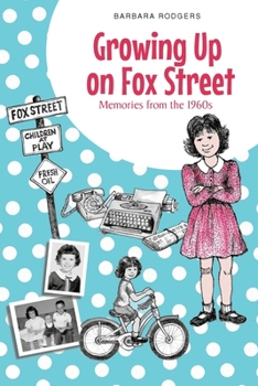 Paperback Growing Up on Fox Street: Memories from the 1960s Book