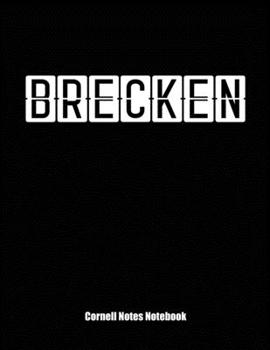 Cornell Notes Notebook : Cornell Note Paper Notebook. Blank Books for College Students. Large College Ruled Medium Lined Journal Note Taking System for School and University. Personalized Name: Brecke