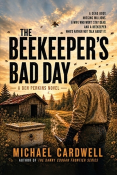 Paperback The Beekeeper's Bad Day: A Ben Perkin's Novel Book