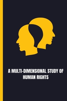 Paperback A Multi Dimensional Study of Human Rights Book