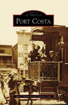 Port Costa (Images of America: California) - Book  of the Images of America: California