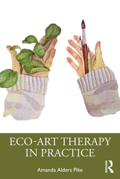 Paperback Eco-Art Therapy in Practice Book