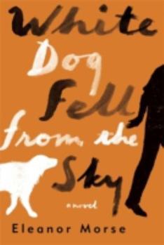 Paperback White Dog Fell From the Sky Book