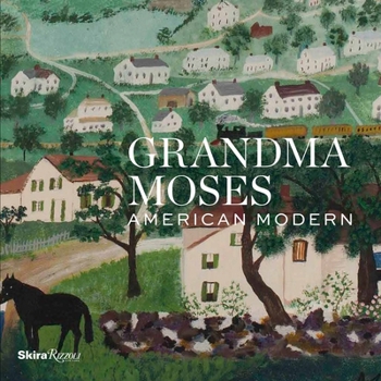 Hardcover Grandma Moses: American Modern Book