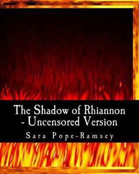 Paperback The Shadow of Rhiannon - Uncensored Version Book