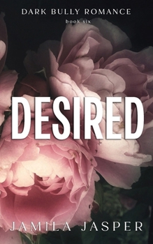 Desired: Dark BWWM Bully Billionaire Romance (The Crispin & Amina Series)