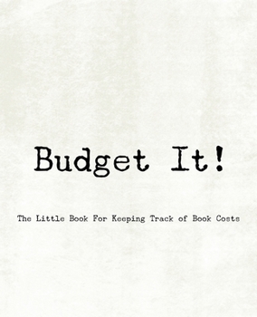 Paperback Budget It! The Little Book For Keeping Track of Book Costs Book