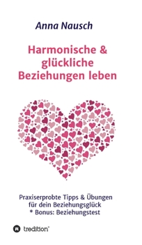 Hardcover Harmonische & glückliche Beziehungen leben [German] Book