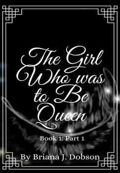 Hardcover The Girl Who was to Be Queen Book