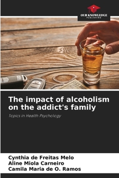 Paperback The impact of alcoholism on the addict's family Book