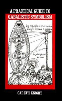 Hardcover A Practical Guide to Qabalistic Symbolism (Two Volumes in One Book) Book