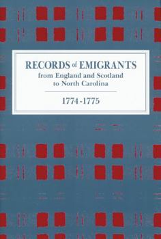 Paperback Records of Emigrants from England and Scotland to North Carolina, 1774-1775 Book
