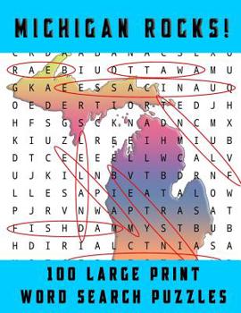 Paperback Michigan Rocks!: Large Print Word Searches Related to the Great Lakes State [Large Print] Book