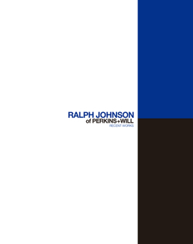 Hardcover Ralph Johnson of Perkins+will: Recent Works Book