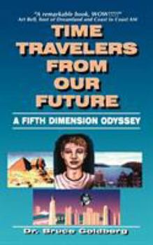 Paperback Time Travelers from Our Future: A Fifth Dimension Odyssey Book