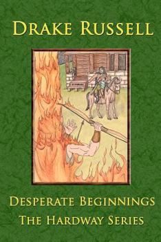 Paperback Desperate Beginnings: The Hardway Series Book