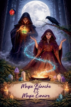 Paperback Magie Blanche Et Magie Lunaire [French] Book