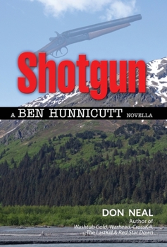 Shotgun - Book #6 of the Ben Hunnicutt