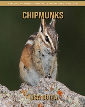 Paperback Chipmunks: Amazing Pictures & Fun Facts on Animals in Nature Book