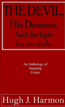 Paperback The Devil, his demons, and the fight for our souls Book