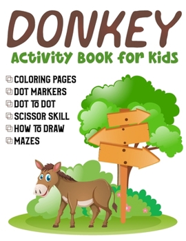 Paperback Donkey Activity Book for kids: Color, Solve, Create, and More - Perfect for Kids! Book