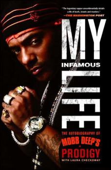 Paperback My Infamous Life: The Autobiography of Mobb Deep's Prodigy Book