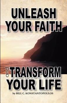 Paperback Unleash Your Faith-Transform Your Life Book