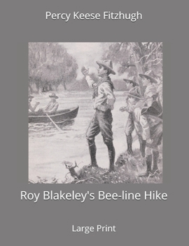 Roy Blakeley's Bee-Line Hike - Book #8 of the Roy Blakeley