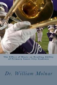 Paperback The effect of music on reading ability of primary inner-city students Book