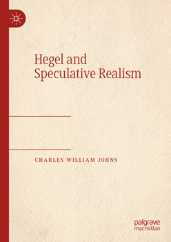 Hardcover Hegel and Speculative Realism Book