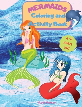 Paperback Mermaids Coloring and Activity Book: A Fun Activity Book for Kids Ages 4-8: Coloring, Dot-to-dot, Mazes, Sudoku Easy Level Book