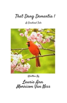 Paperback That Dang Dementia!: A Cardinal Tale Book