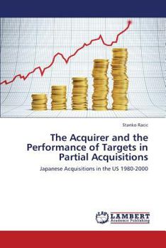 Paperback The Acquirer and the Performance of Targets in Partial Acquisitions Book
