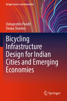 Paperback Bicycling Infrastructure Design for Indian Cities and Emerging Economies Book