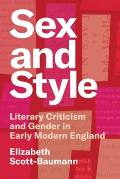 Hardcover Sex and Style: Literary Criticism and Gender in Early Modern England Book