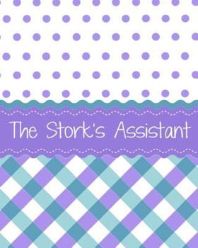 Paperback The Stork's Assistant 5: A Surrogacy Journey Journal Book