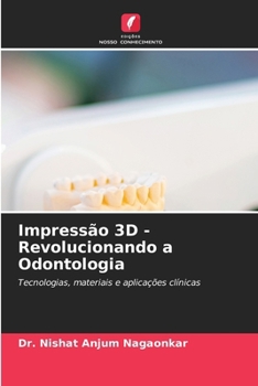 Impressão 3D - Revolucionando a Odontologia (Portuguese Edition)